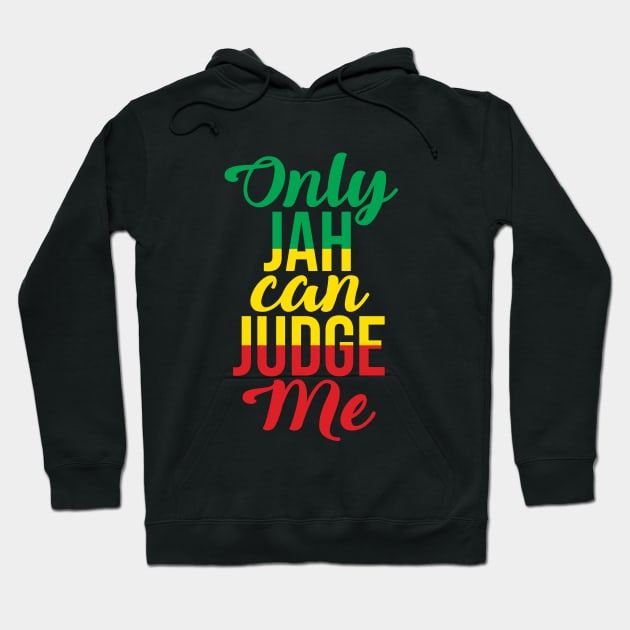 Only Jah Can Judge Me Hoodie by defytees